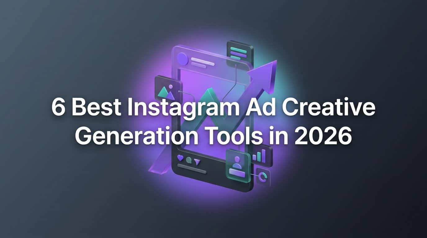 Featured image for 6 Best Instagram Ad Creative Generation Tools in 2026