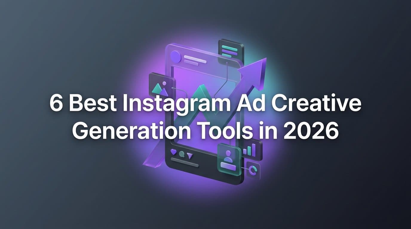 Featured image for: 6 Best Instagram Ad Creative Generation Tools in 2026