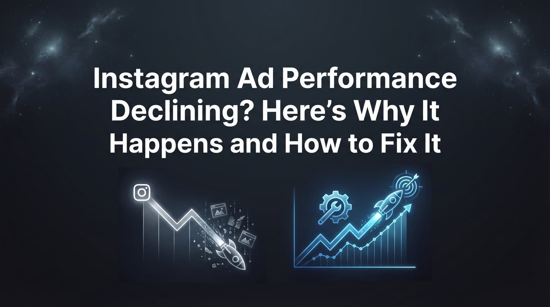 Featured image for: Instagram Ad Performance Declining? Here's Why It Happens and How to Fix It