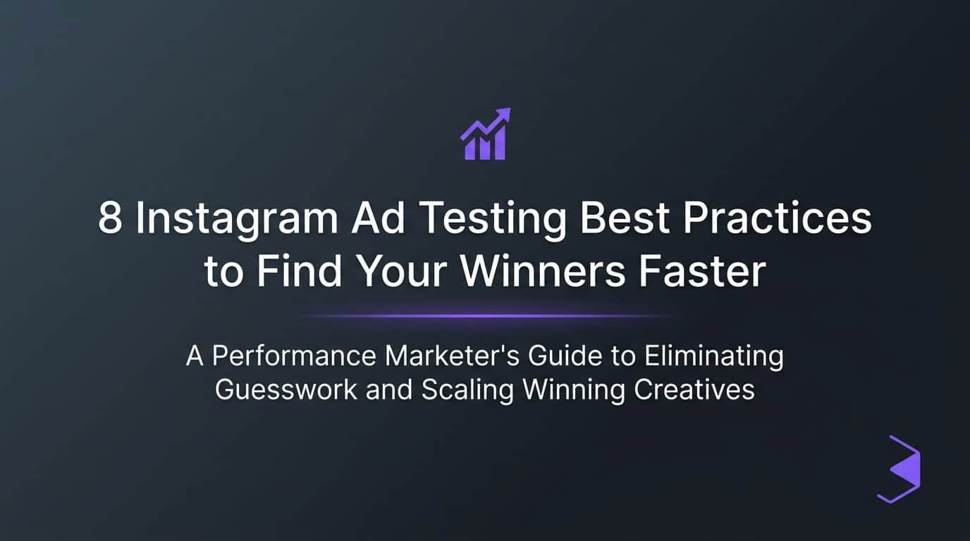 Featured image for 8 Instagram Ad Testing Best Practices to Find Your Winners Faster
