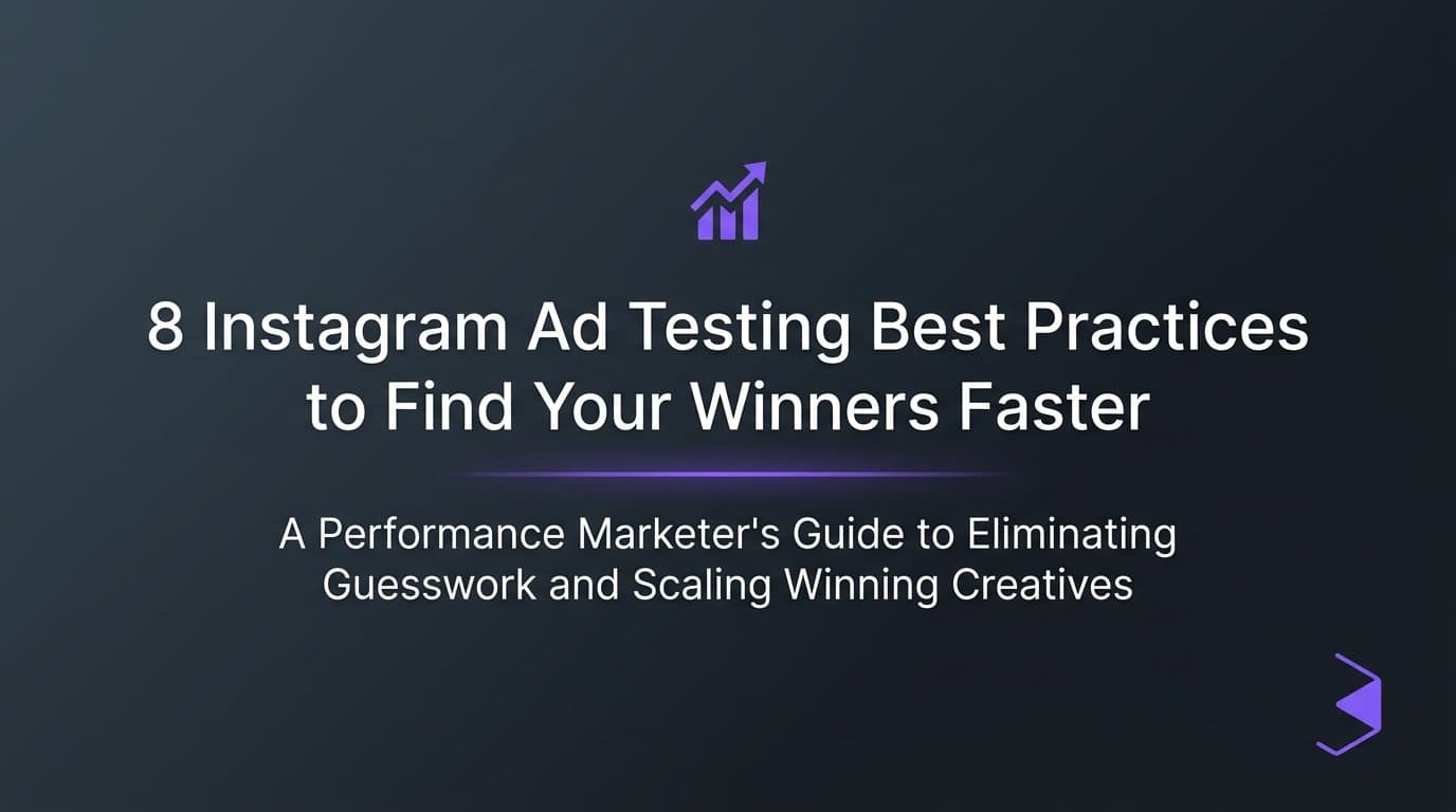 Featured image for: 8 Instagram Ad Testing Best Practices to Find Your Winners Faster