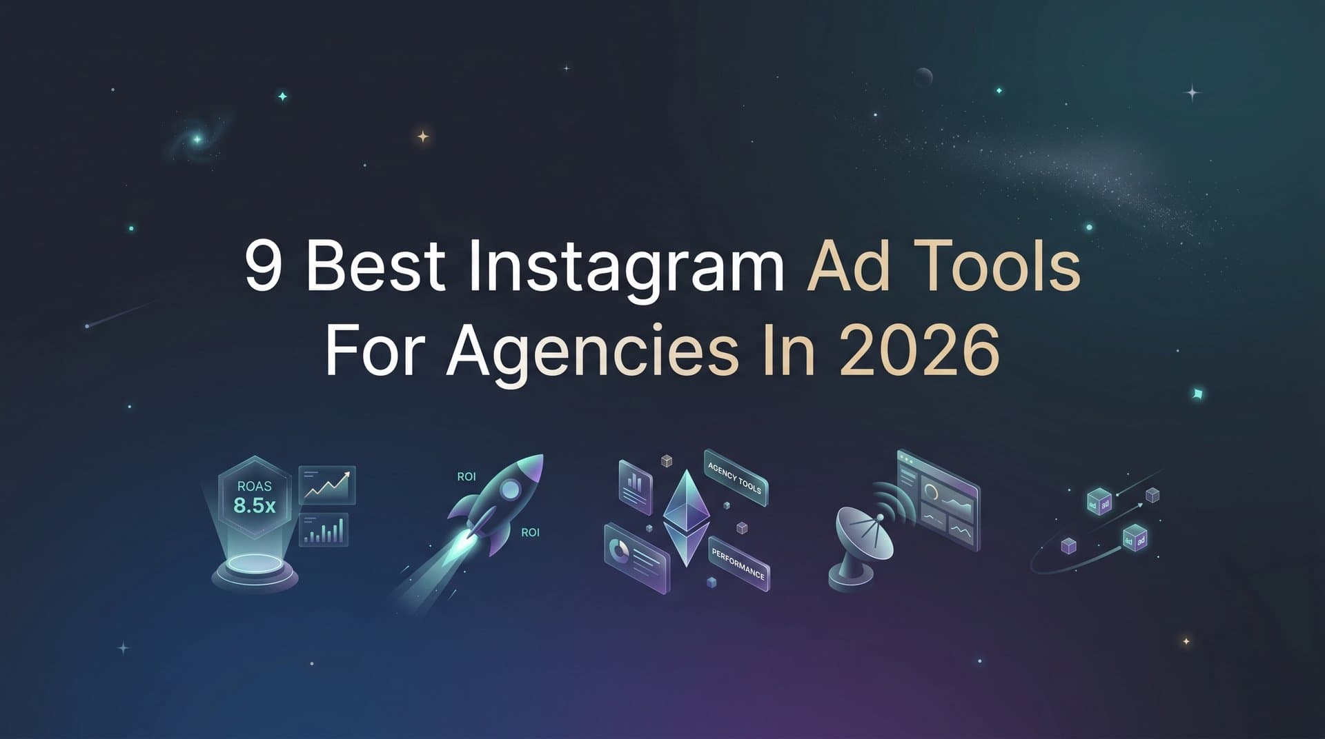 Featured image for: 9 Best Instagram Ad Tools for Agencies in 2026