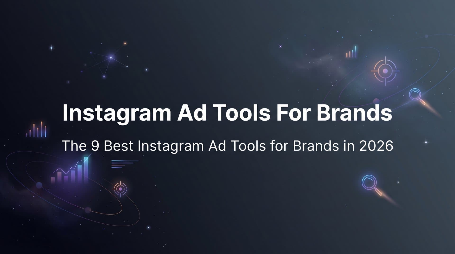 Featured image for: 9 Best Instagram Ad Tools for Brands in 2026