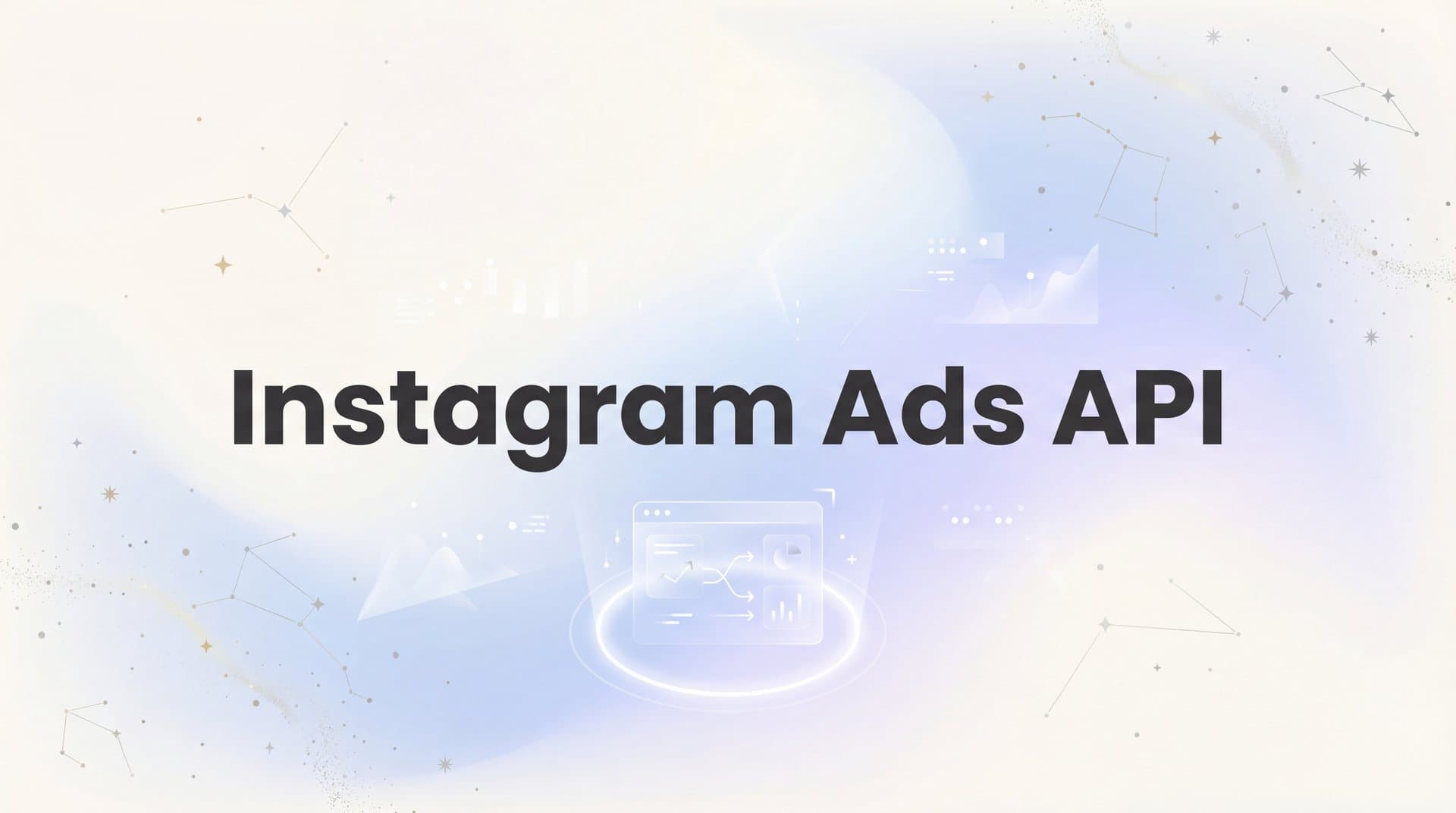 Featured image for: Instagram Ads API: The Complete Guide to Programmatic Ad Management