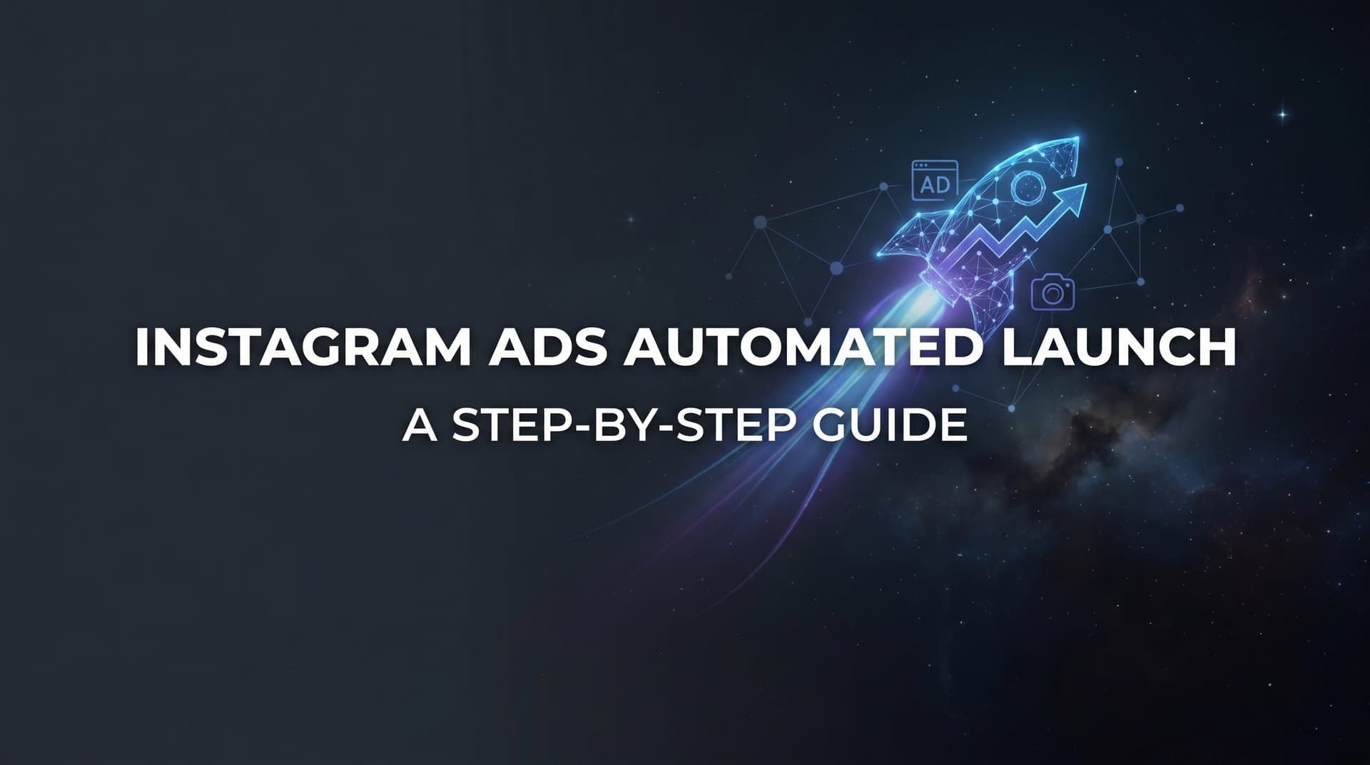Featured image for: How to Set Up Instagram Ads Automated Launch: A Step-by-Step Guide