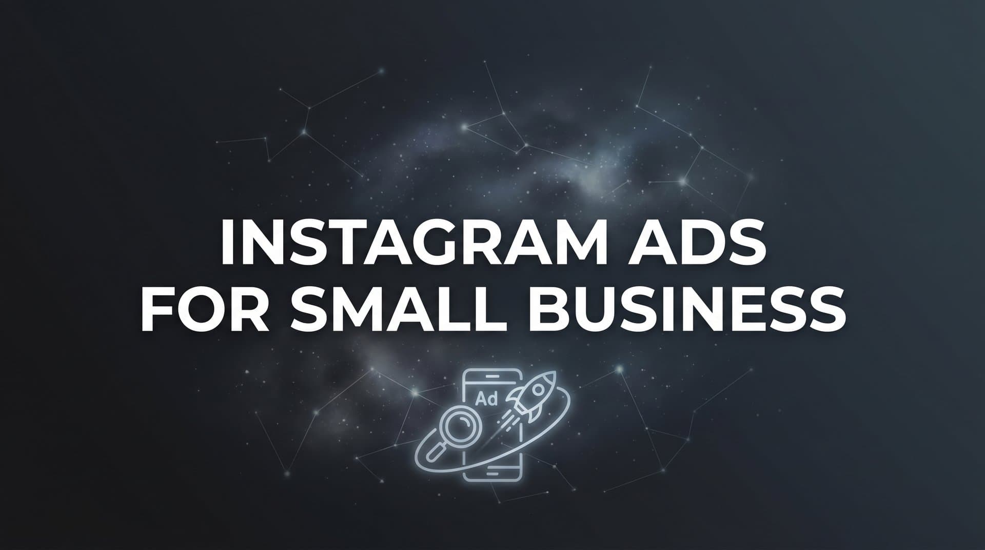 How to Run Instagram Ads for Small Business: A Step-by-Step Guide
