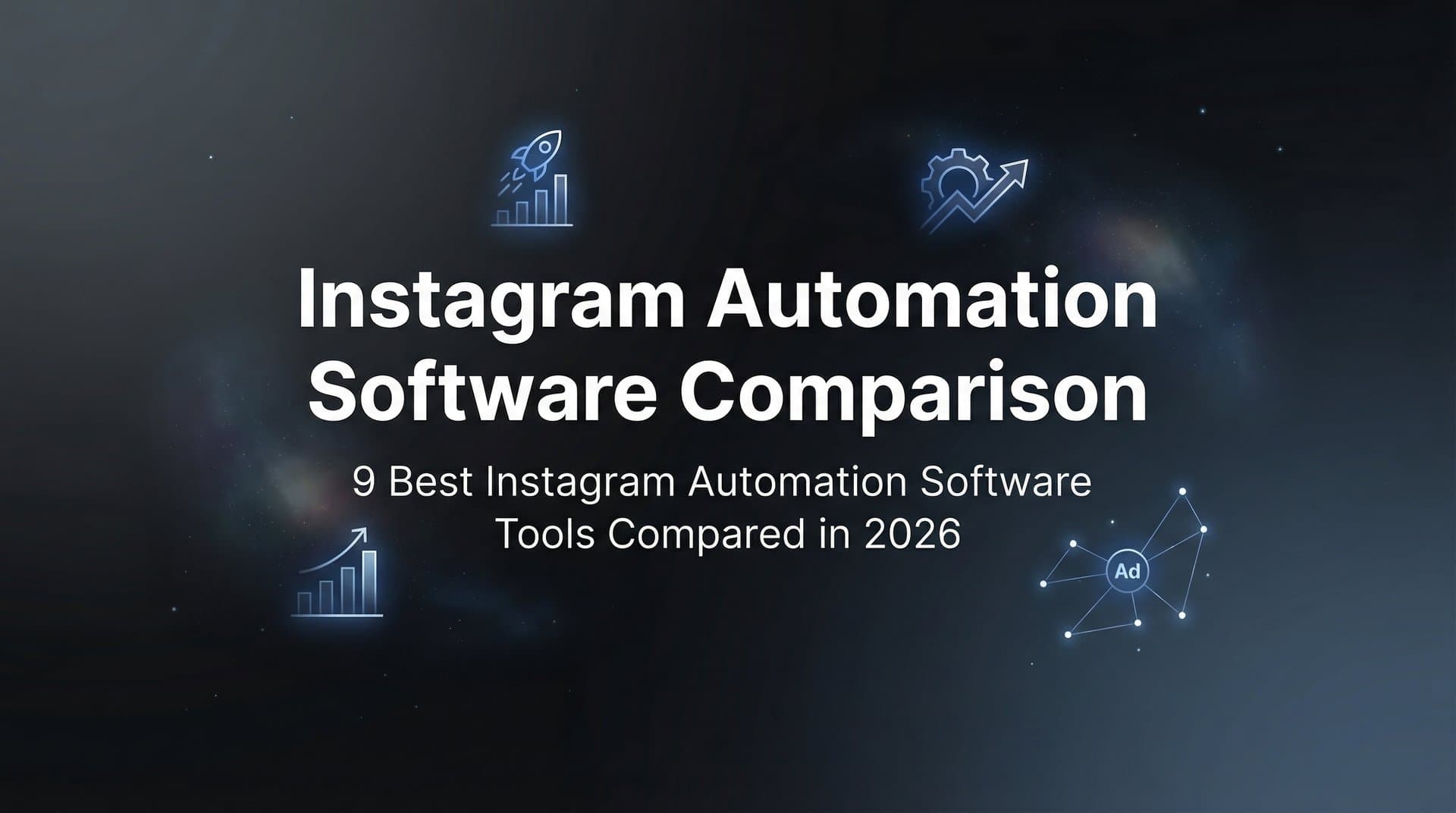 Featured image for: 9 Best Instagram Automation Software Tools Compared in 2026