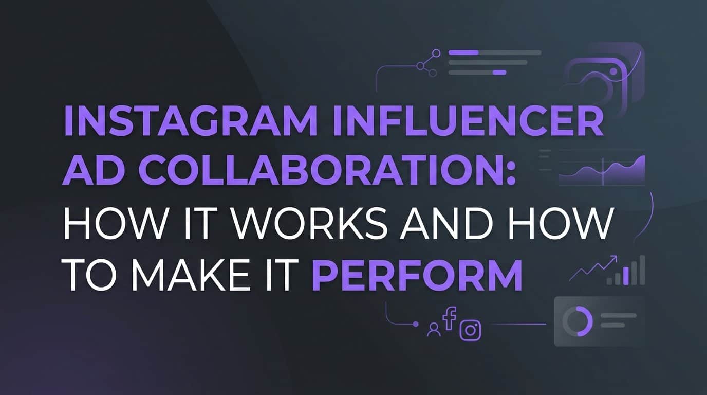 Featured image for Instagram Influencer Ad Collaboration: How It Works and How to Make It Perform