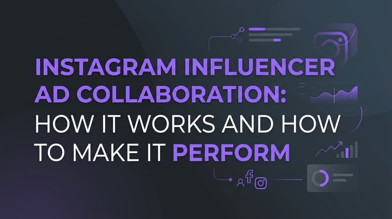 Featured image for: Instagram Influencer Ad Collaboration: How It Works and How to Make It Perform