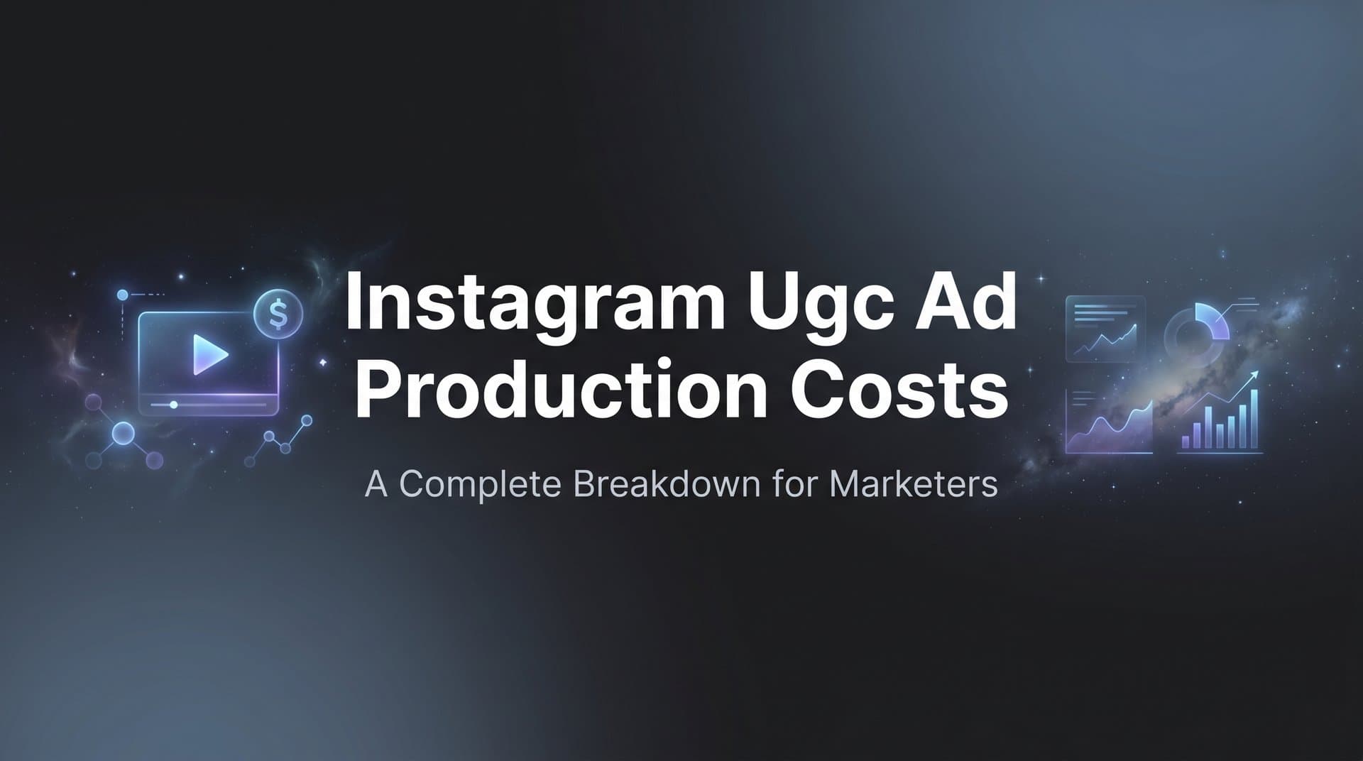 Featured image for: Instagram UGC Ad Production Costs: A Complete Breakdown for Marketers