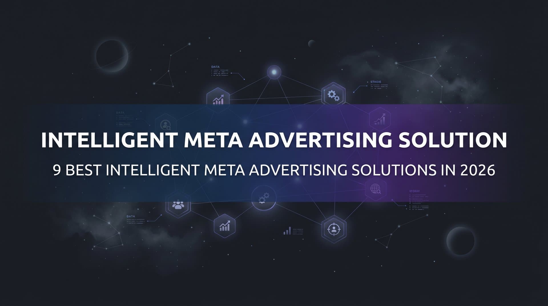 Featured image for: 9 Best Intelligent Meta Advertising Solutions in 2026