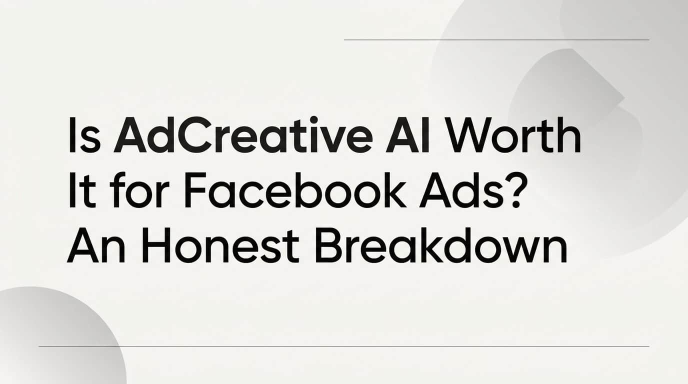 Is AdCreative AI Worth It for Facebook Ads? An Honest Breakdown