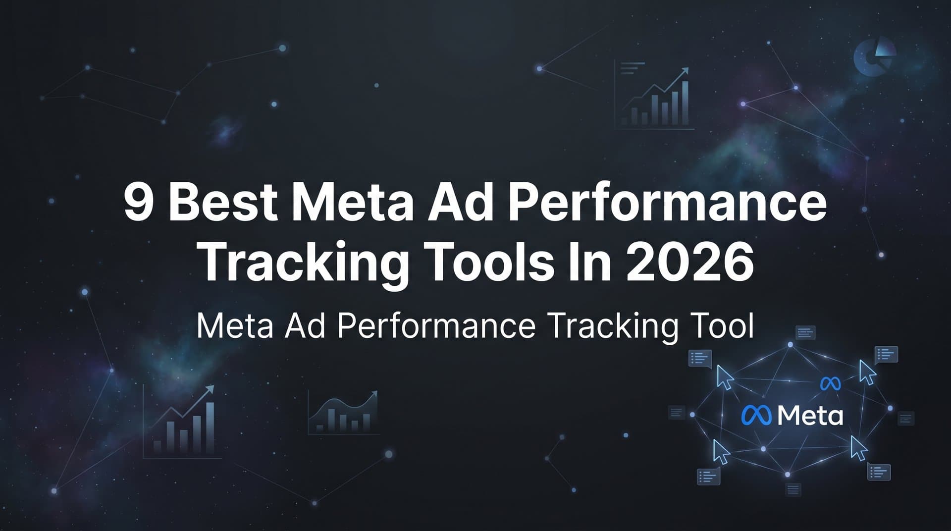 Featured image for: 9 Best Meta Ad Performance Tracking Tools in 2026