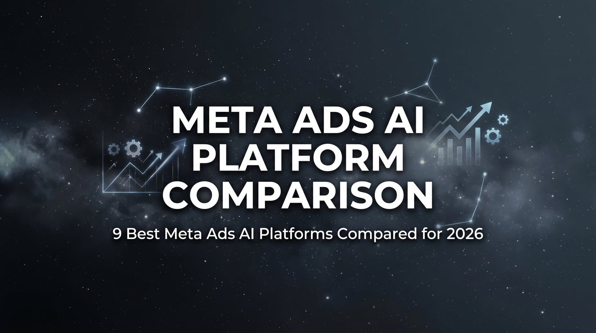 Featured image for: 9 Best Meta Ads AI Platforms Compared for 2026