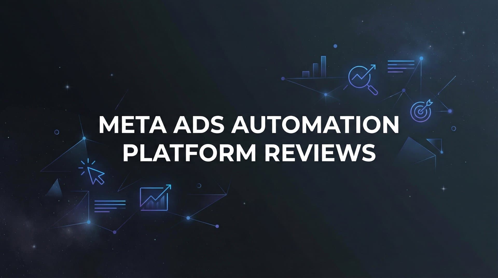 Featured image for: 9 Best Meta Ads Automation Platforms Reviewed for 2026