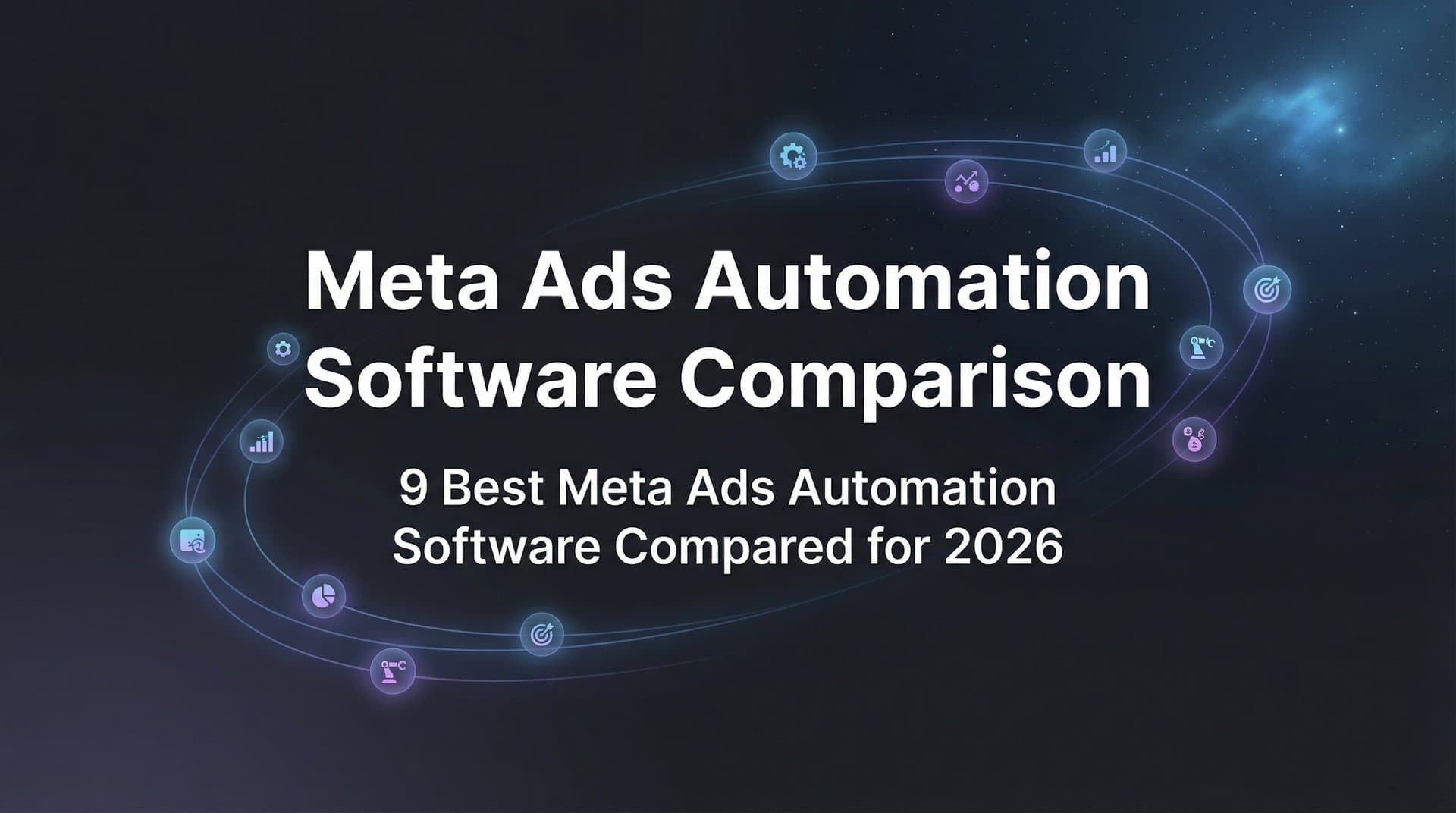 Featured image for: 9 Best Meta Ads Automation Software Compared for 2026