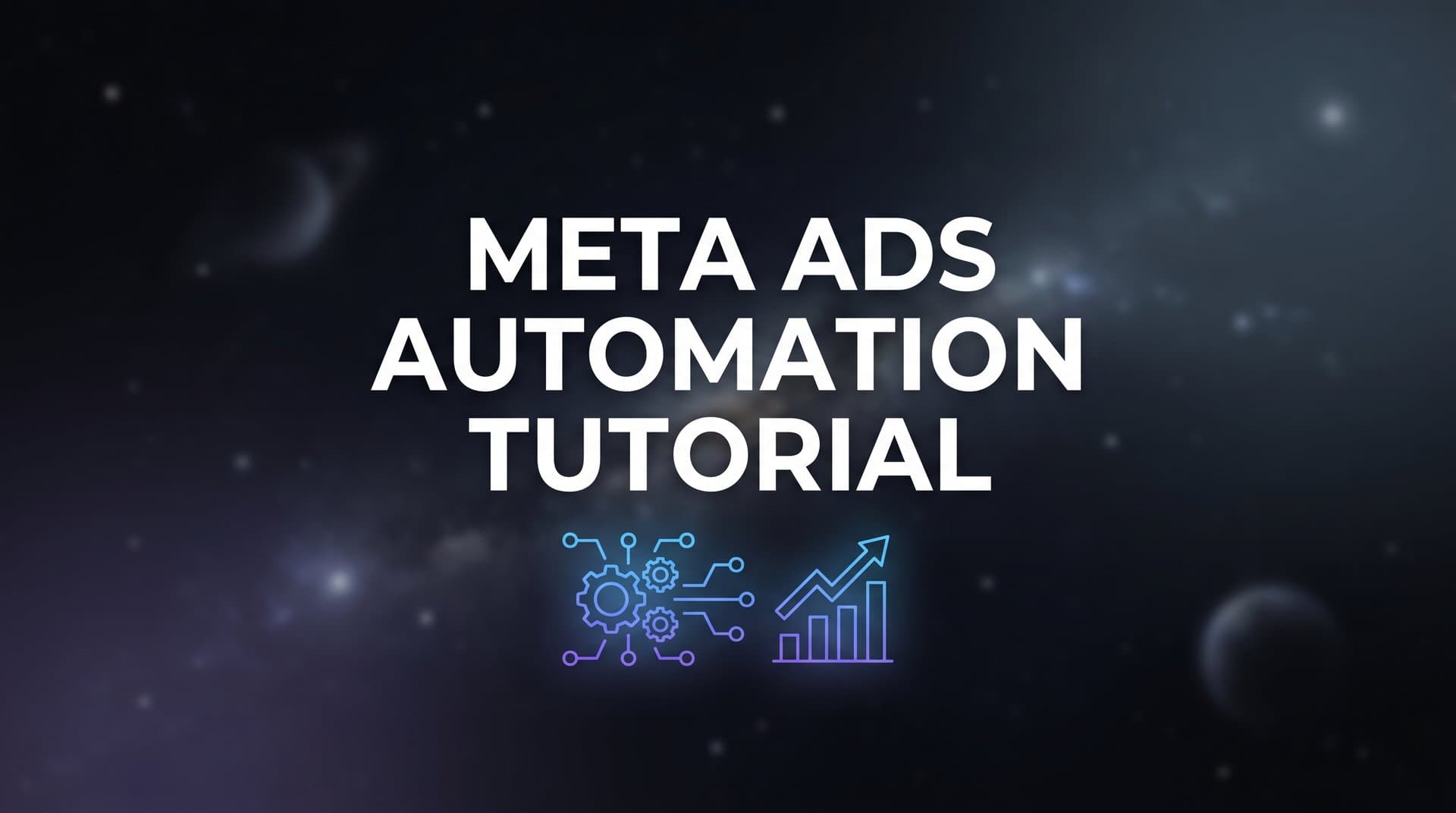 Featured image for: How to Automate Your Meta Ads: A Complete Tutorial for Marketers