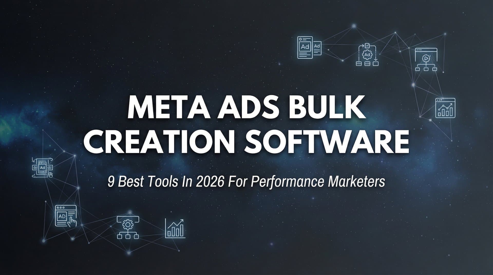 Featured image for: 9 Best Meta Ads Bulk Creation Software Tools in 2026