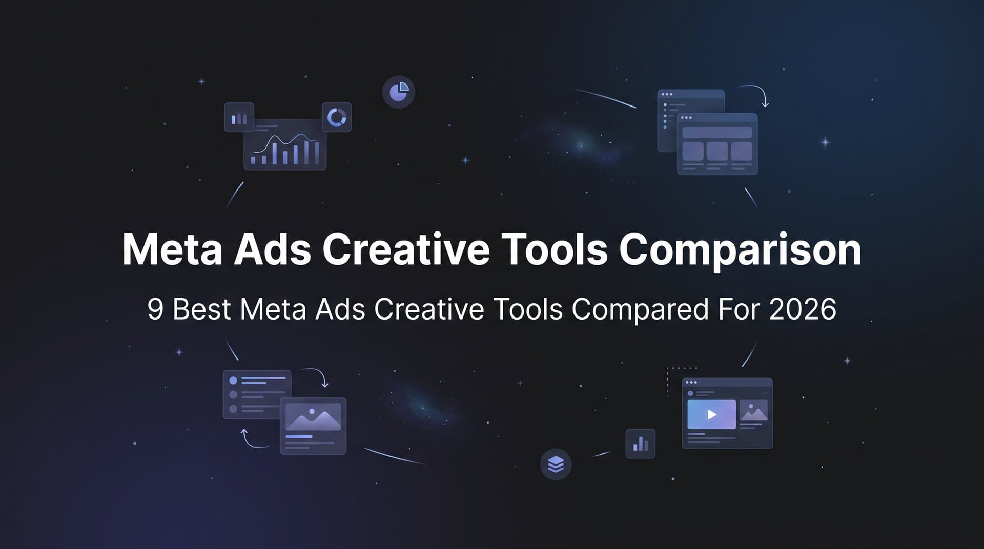 Featured image for: 9 Best Meta Ads Creative Tools Compared for 2026