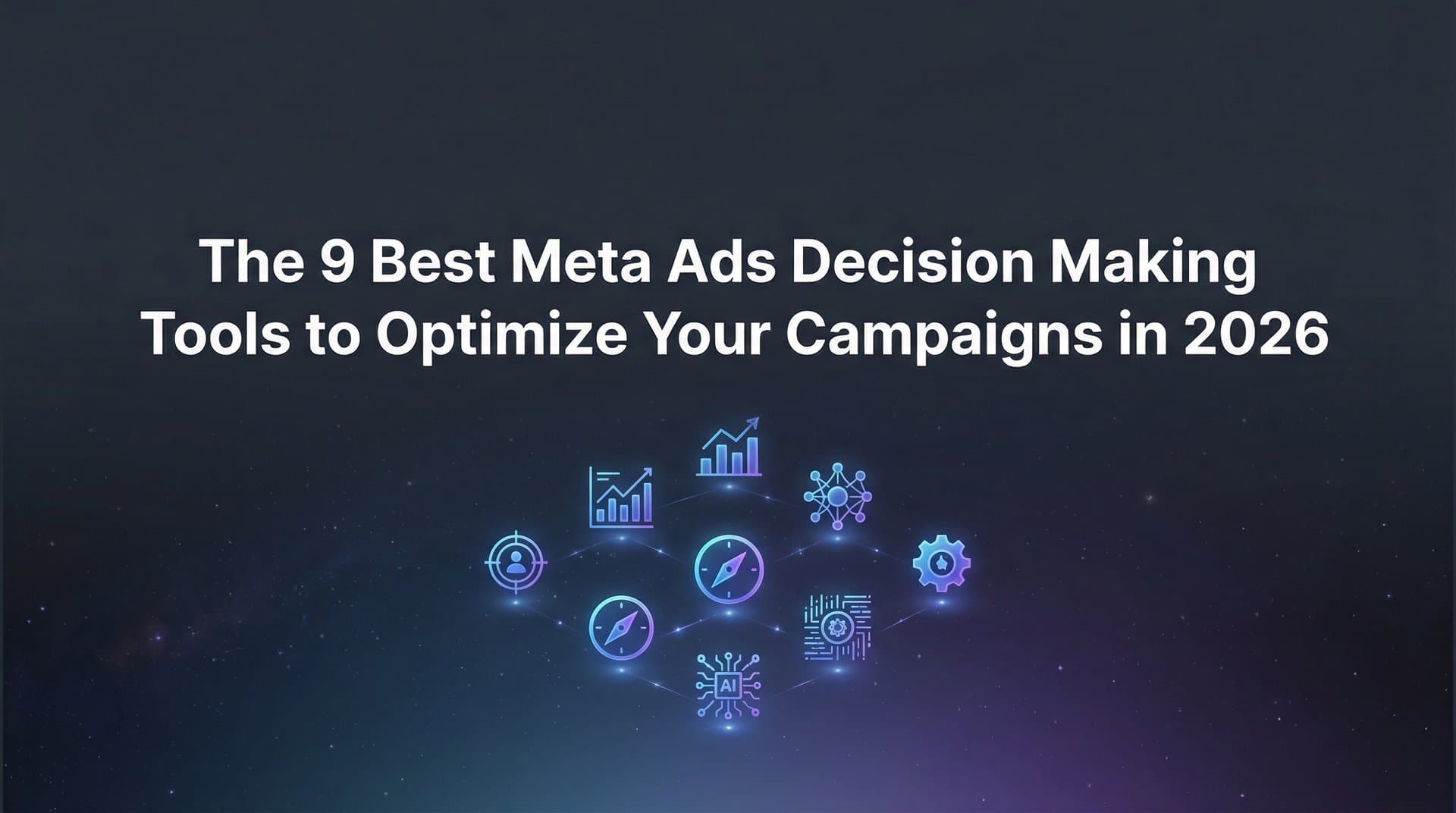 Featured image for: 9 Best Meta Ads Decision Making Tools to Optimize Your Campaigns in 2026