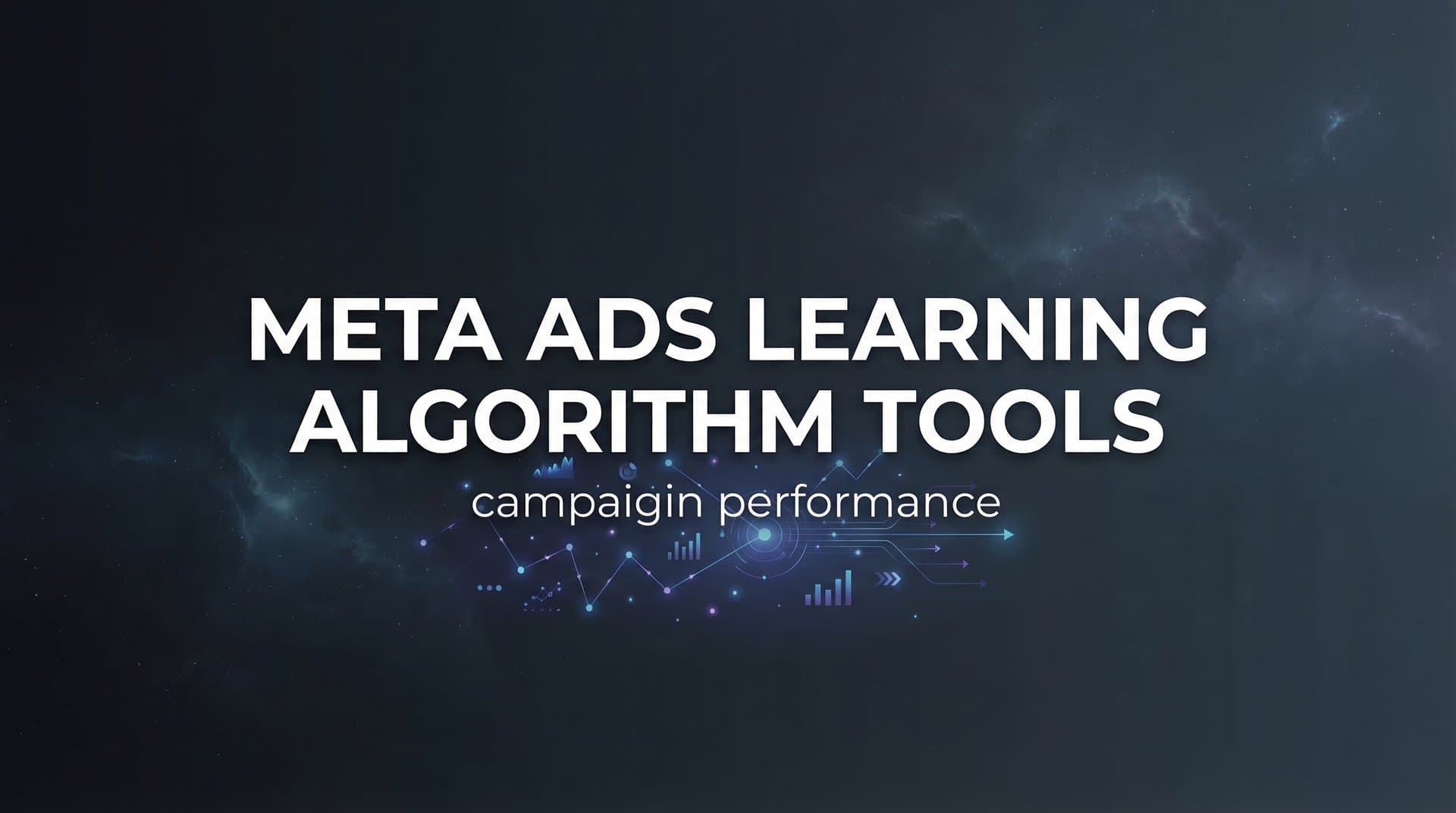 Featured image for: 9 Best Meta Ads Learning Algorithm Tools to Optimize Campaign Performance in 2026