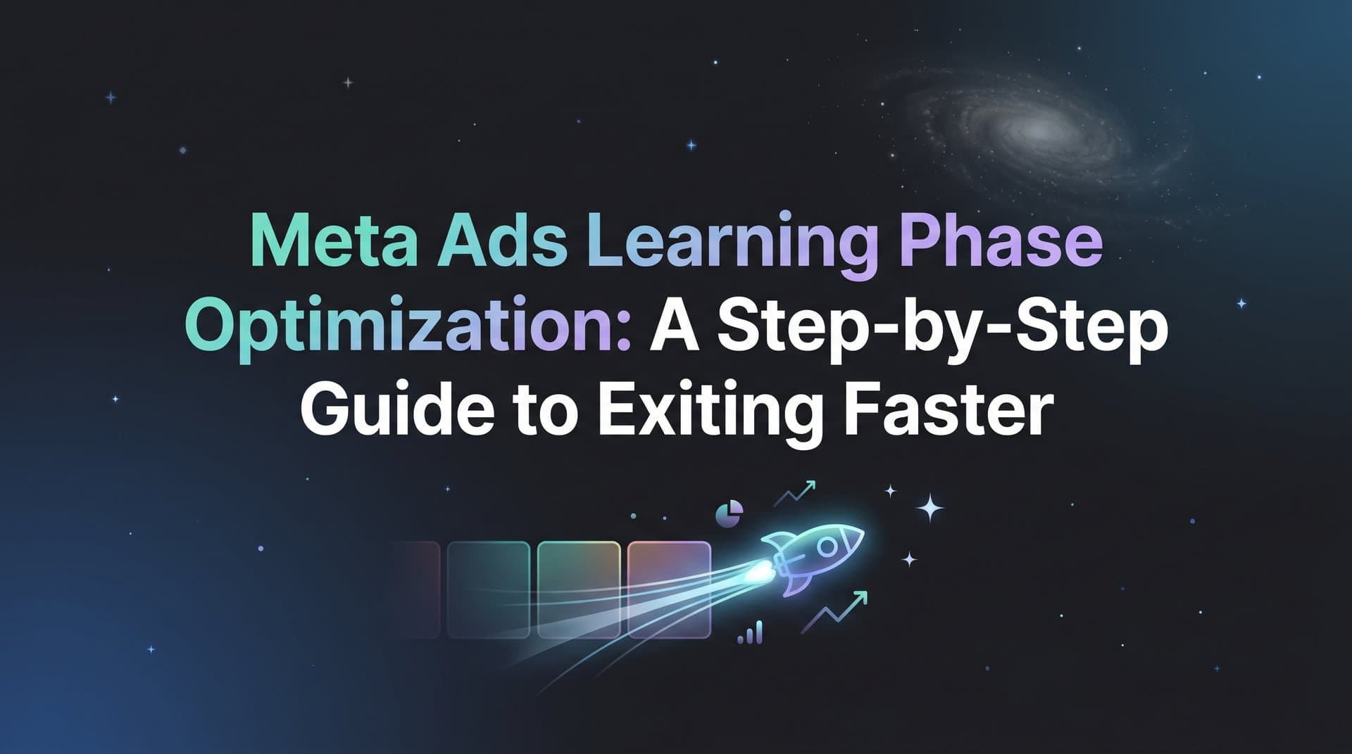 Featured image for: Meta Ads Learning Phase Optimization: A Step-by-Step Guide to Exiting Faster