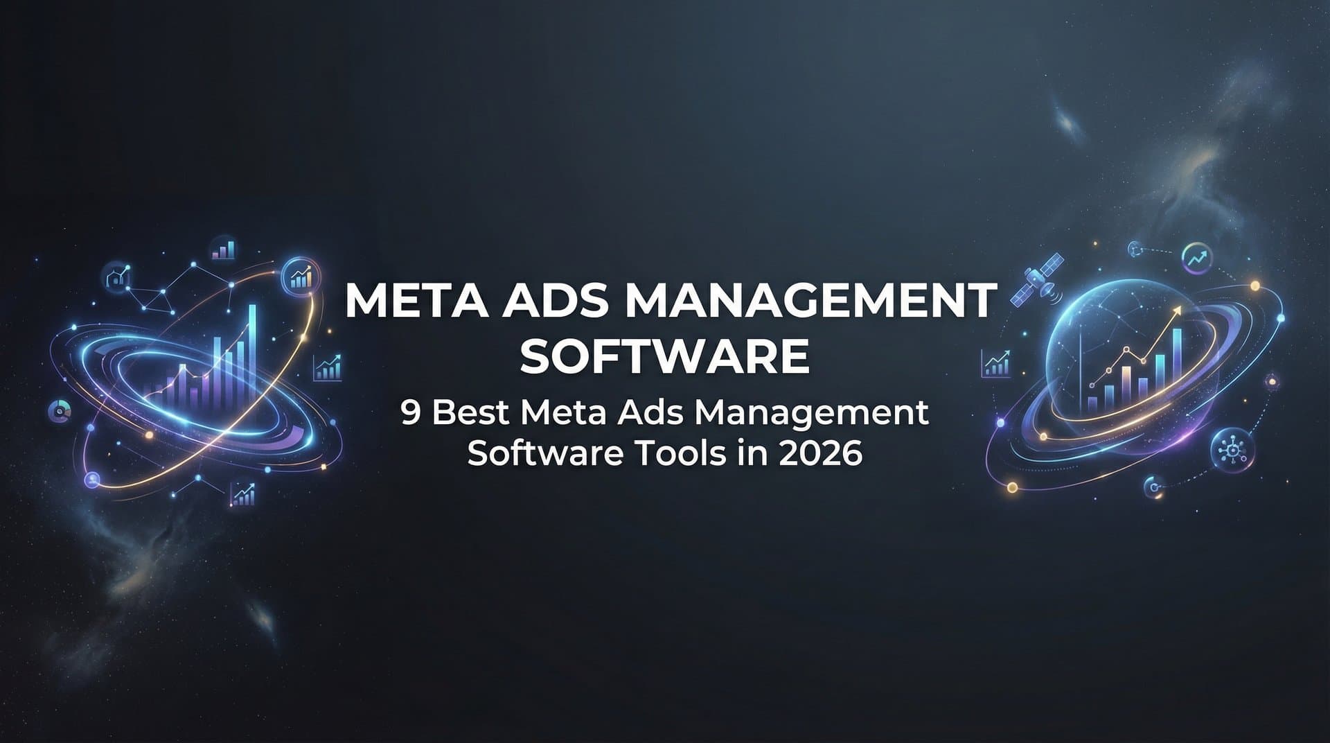 Featured image for: 9 Best Meta Ads Management Software Tools in 2026