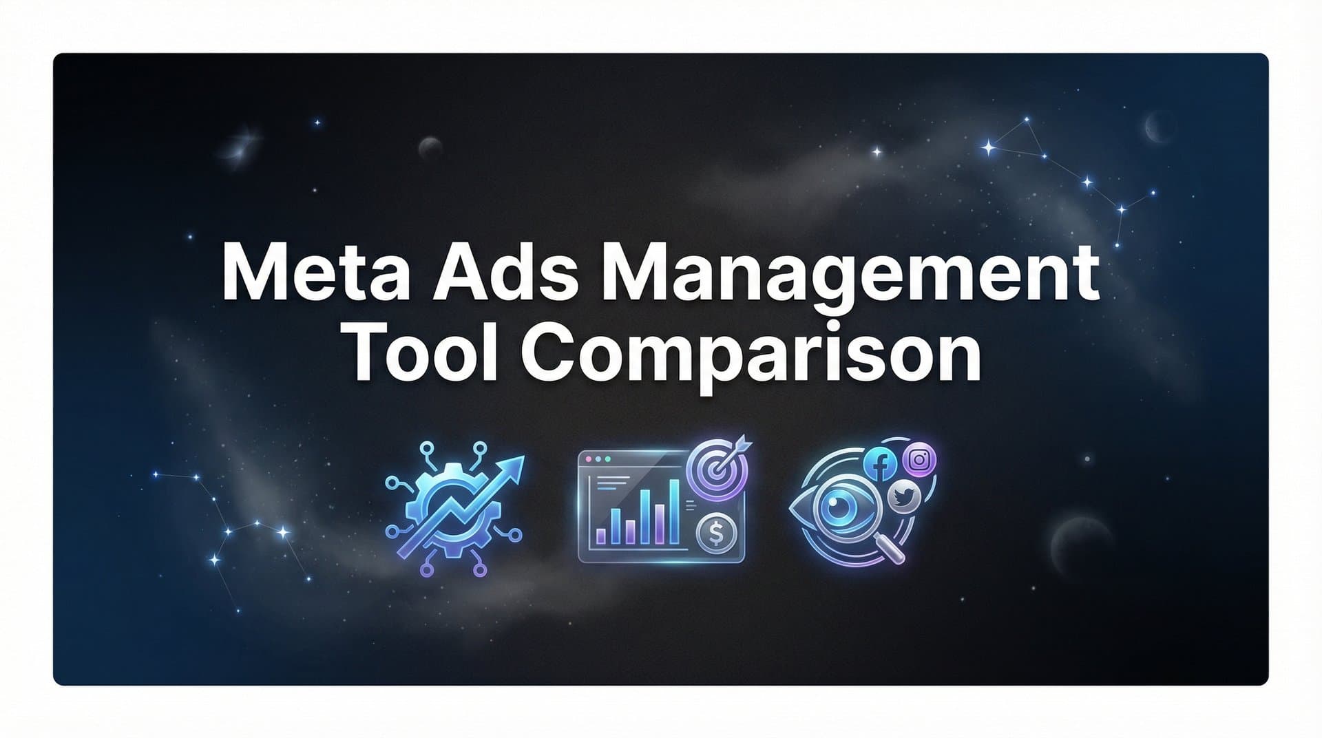 Featured image for: 9 Best Meta Ads Management Tools Compared for 2026