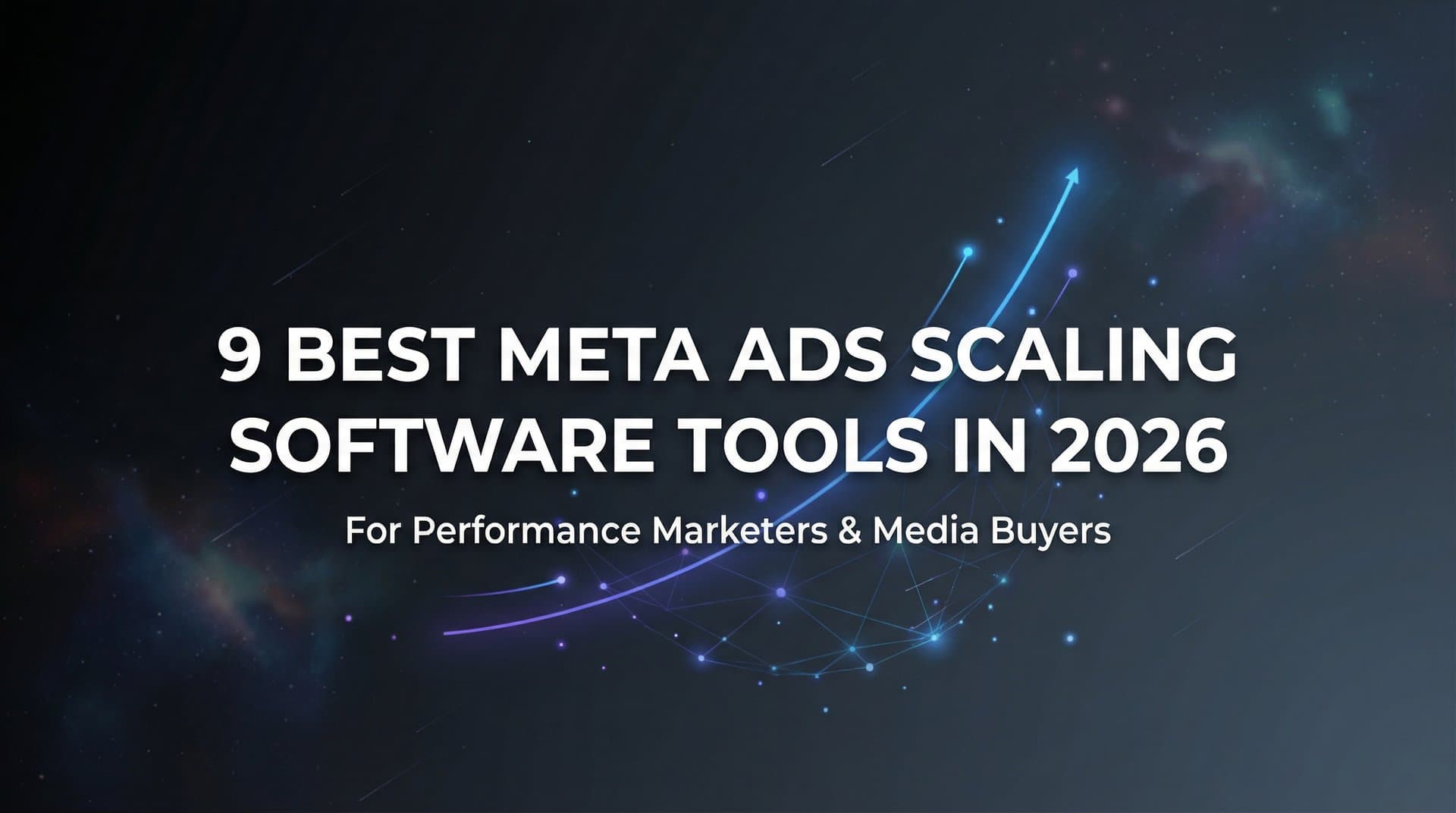 Featured image for: 9 Best Meta Ads Scaling Software Tools in 2026