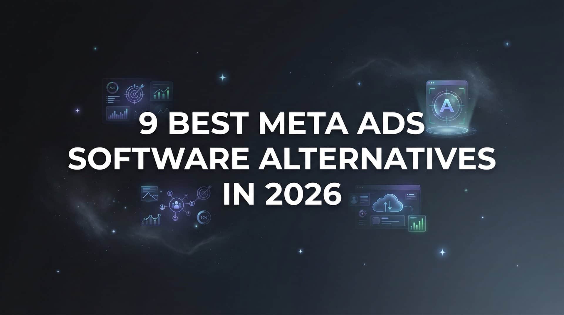 Featured image for 9 Best Meta Ads Software Alternatives in 2026