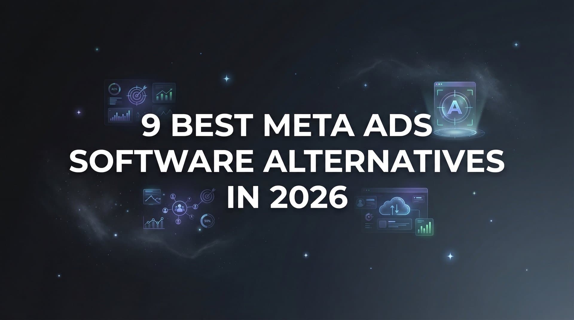 9 Best Meta Ads Software Alternatives in 2026