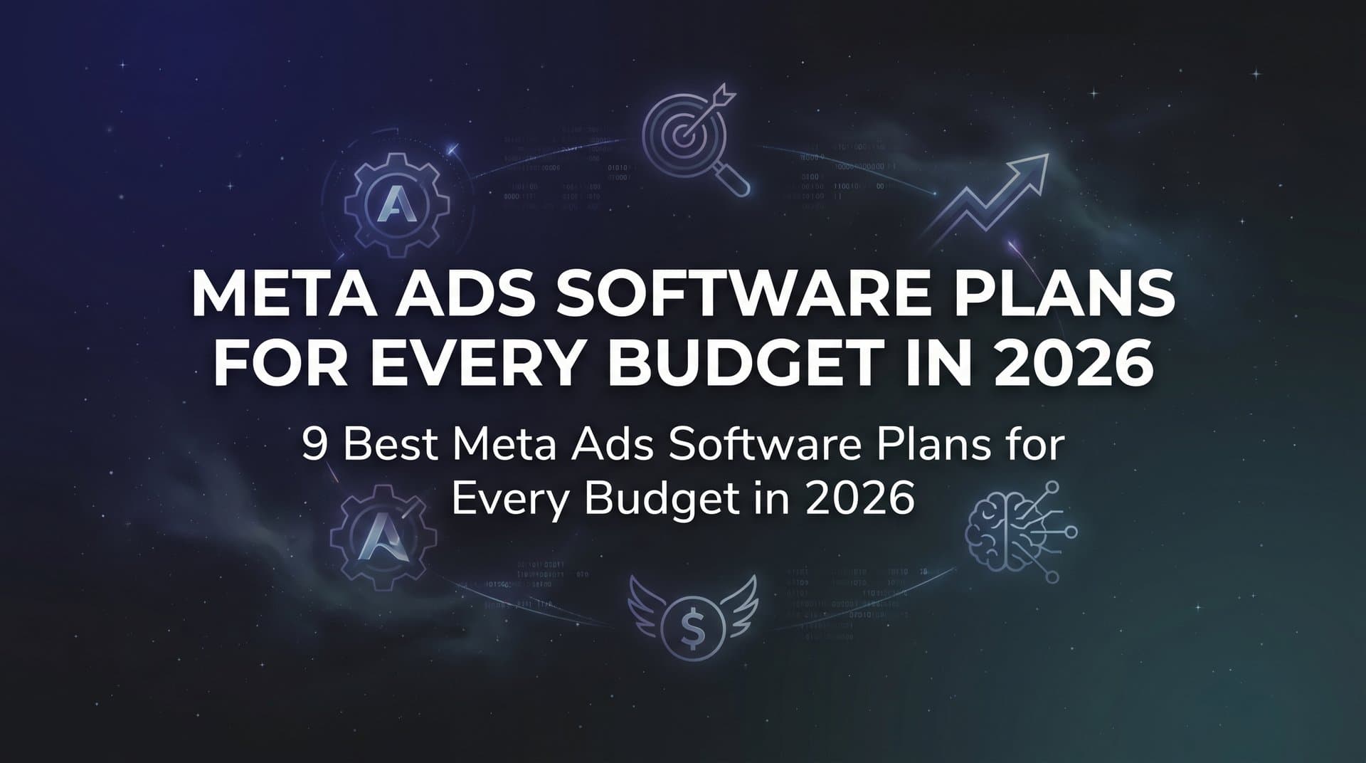 9 Best Meta Ads Software Plans for Every Budget in 2026