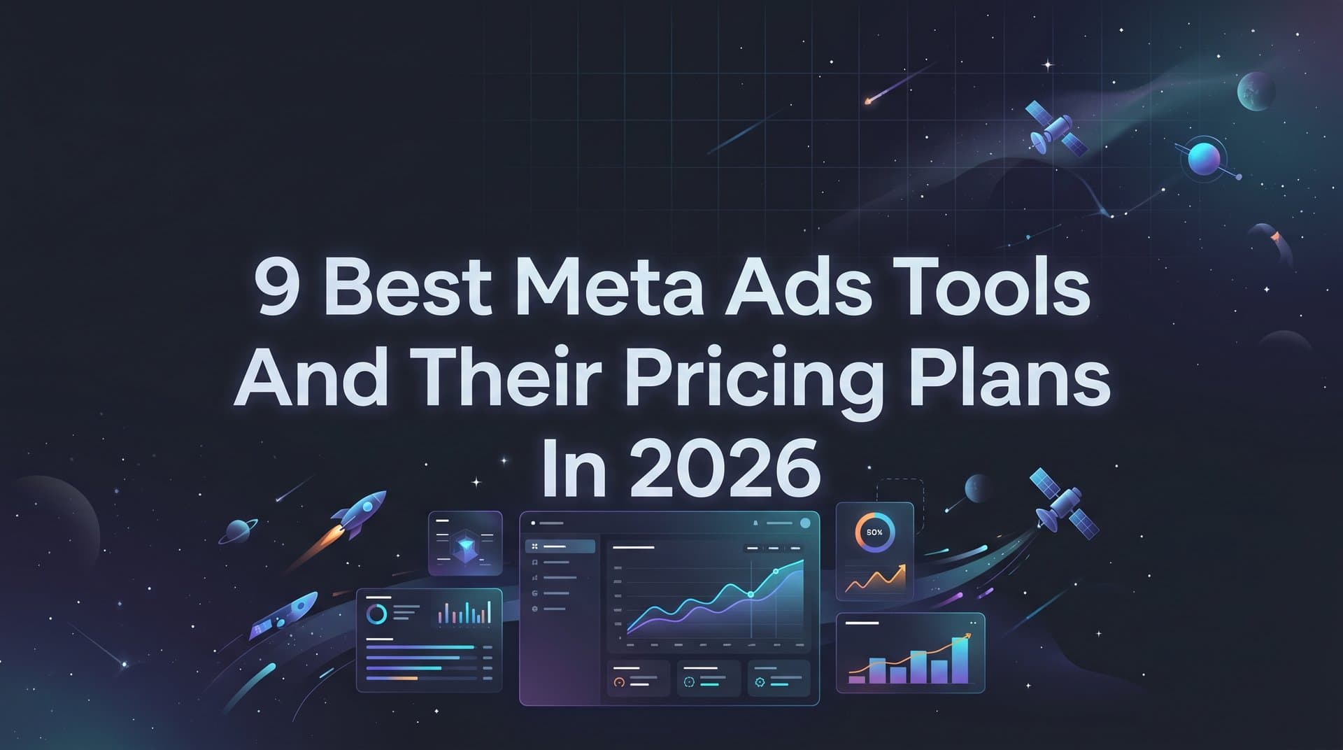Featured image for: 9 Best Meta Ads Tools and Their Pricing Plans in 2026