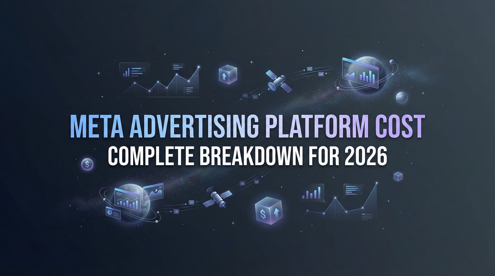 Featured image for: Meta Advertising Platform Cost: Complete Breakdown for 2026