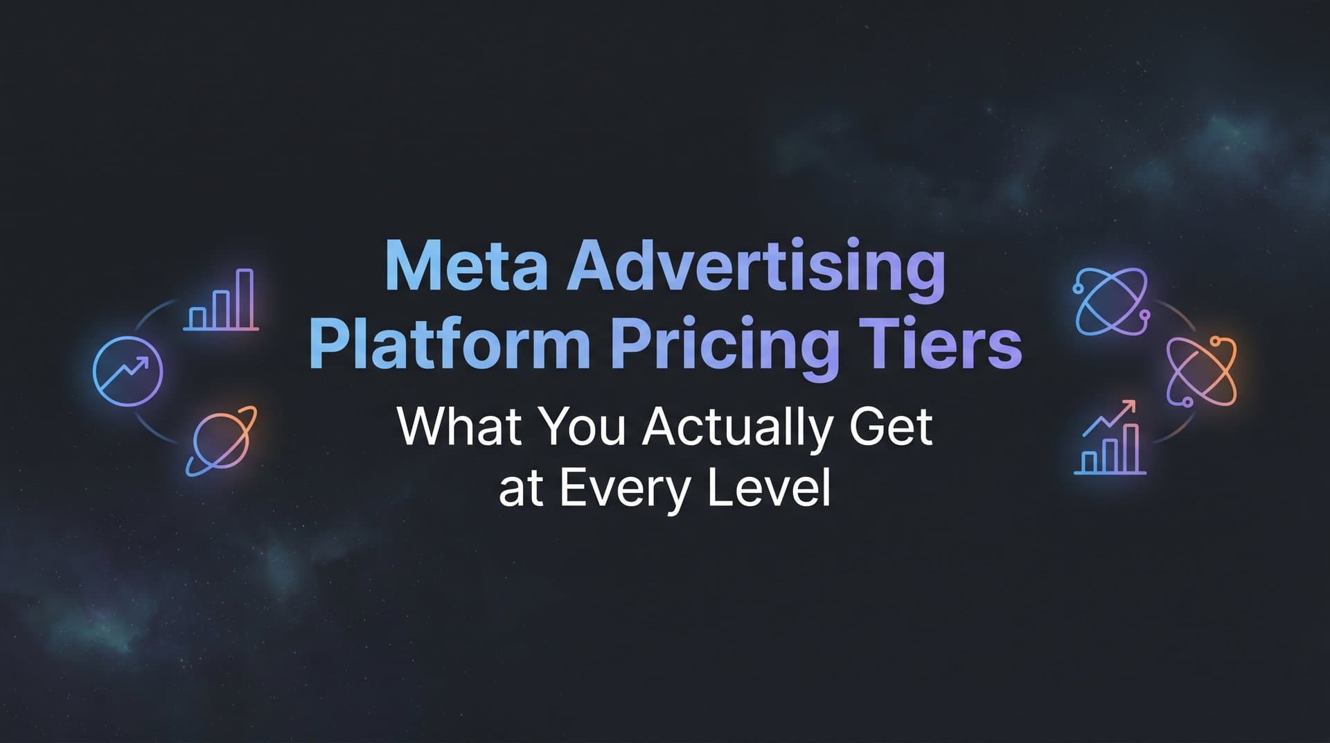 Featured image for: Meta Advertising Platform Pricing Tiers: What You Actually Get at Every Level