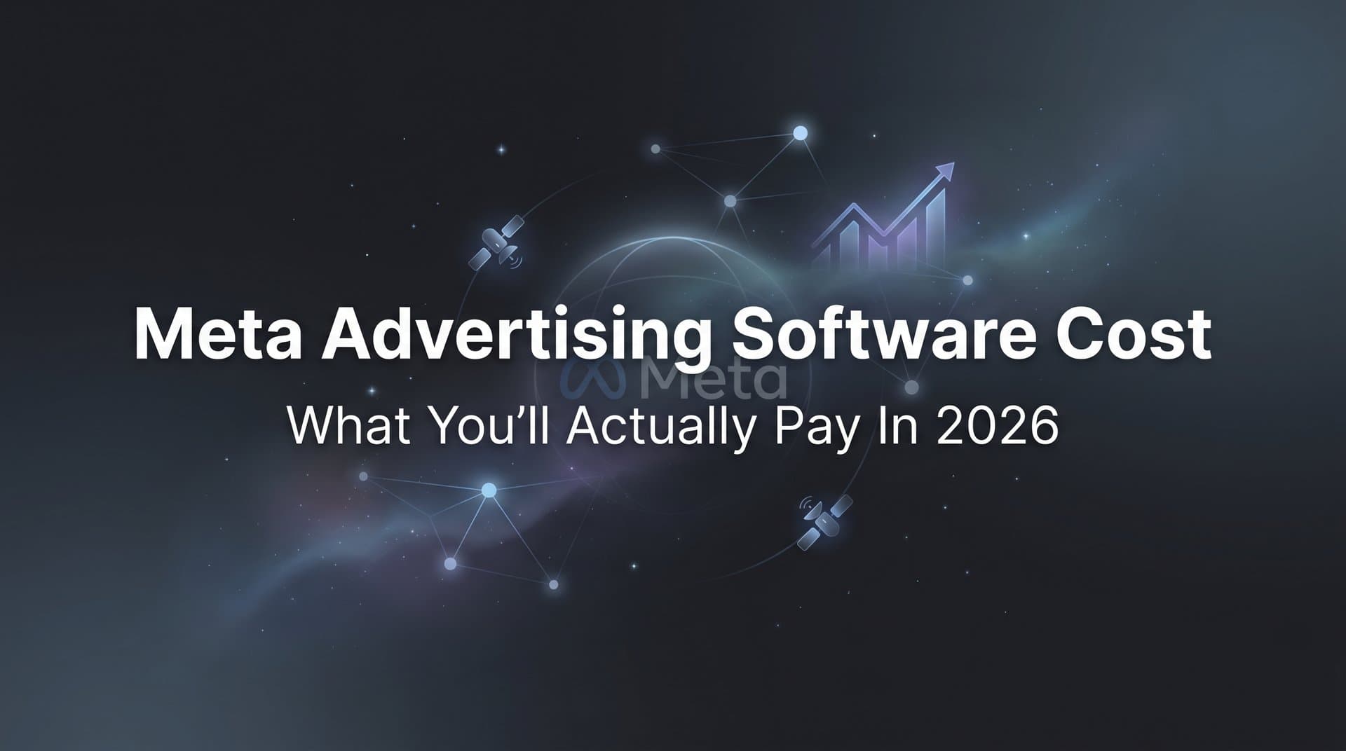 Featured image for: Meta Advertising Software Cost: What You'll Actually Pay in 2026