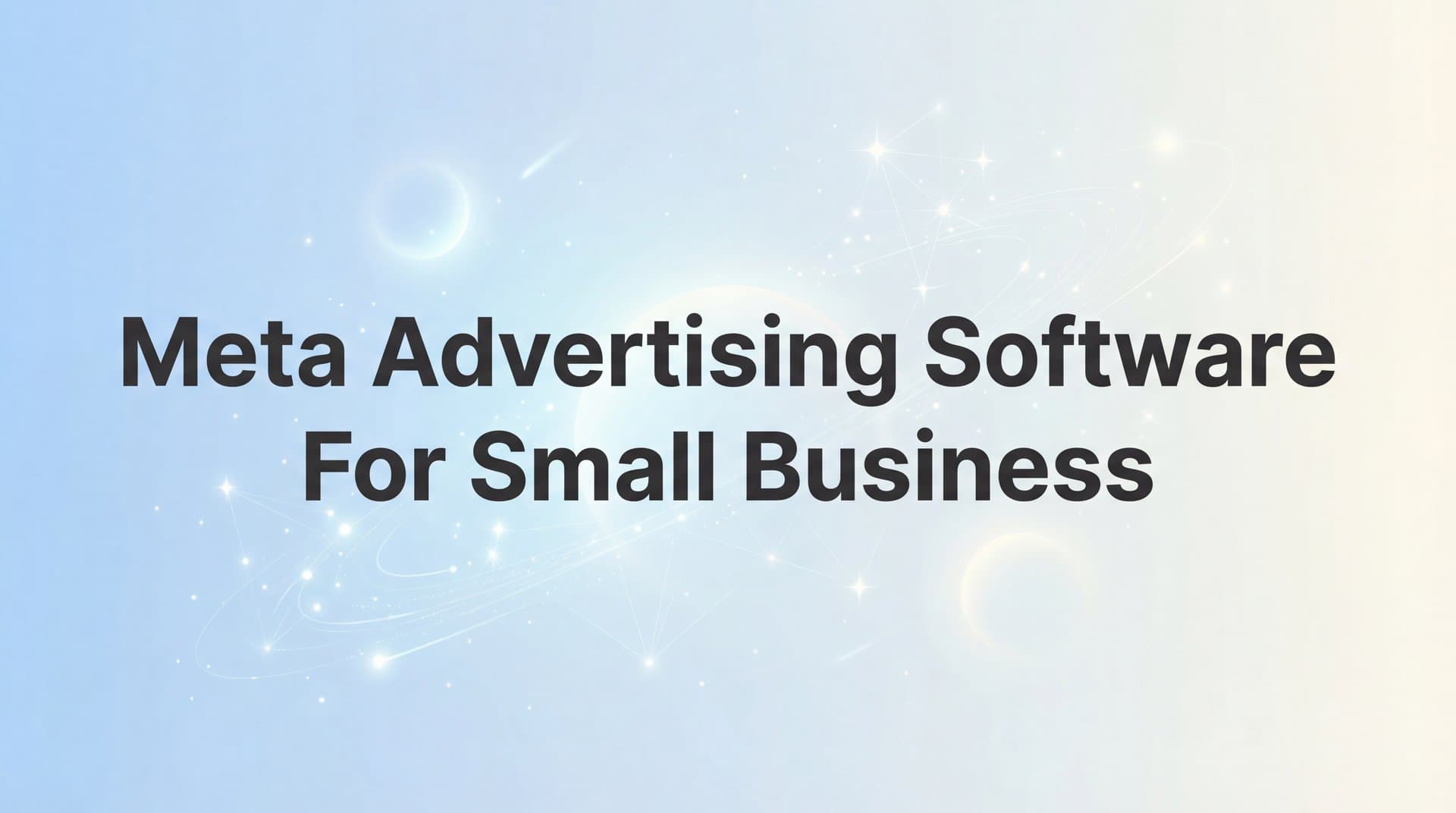 Featured image for: 9 Best Meta Advertising Software for Small Business in 2026