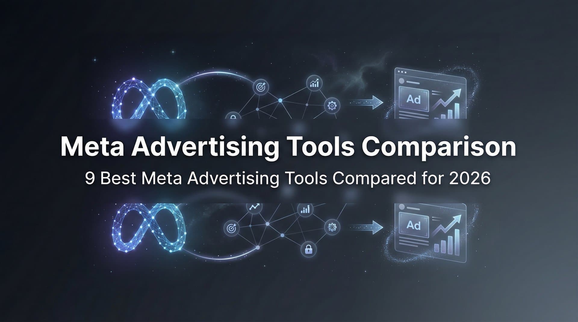 Featured image for: 9 Best Meta Advertising Tools Compared for 2026