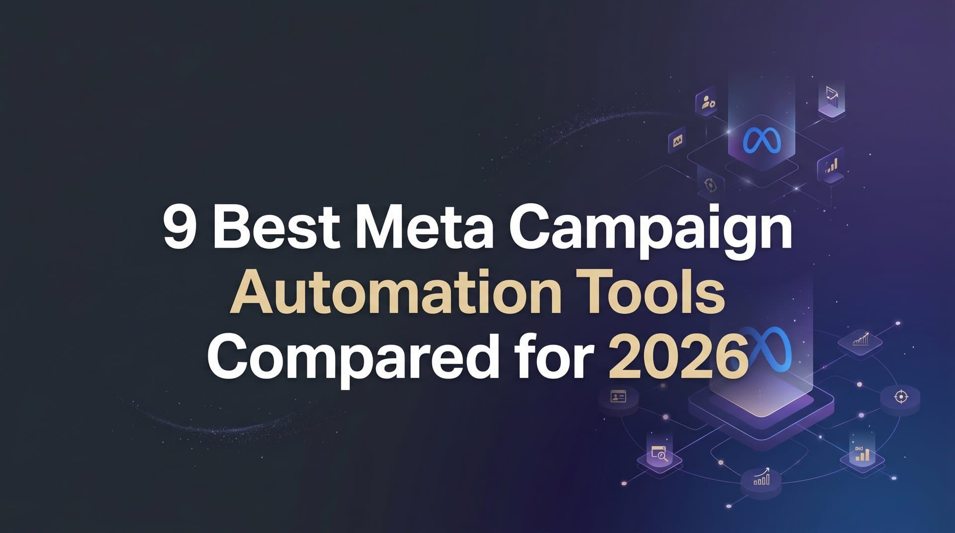 Featured image for: 9 Best Meta Campaign Automation Tools Compared for 2026