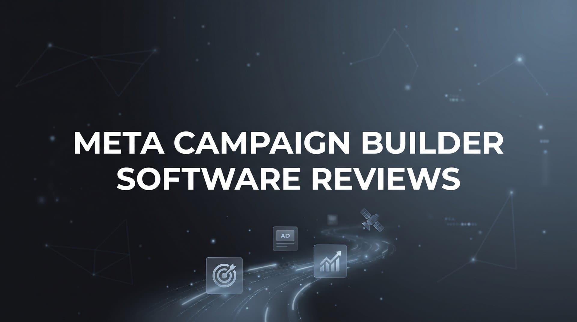 Featured image for: 9 Best Meta Campaign Builder Software Reviewed for 2026