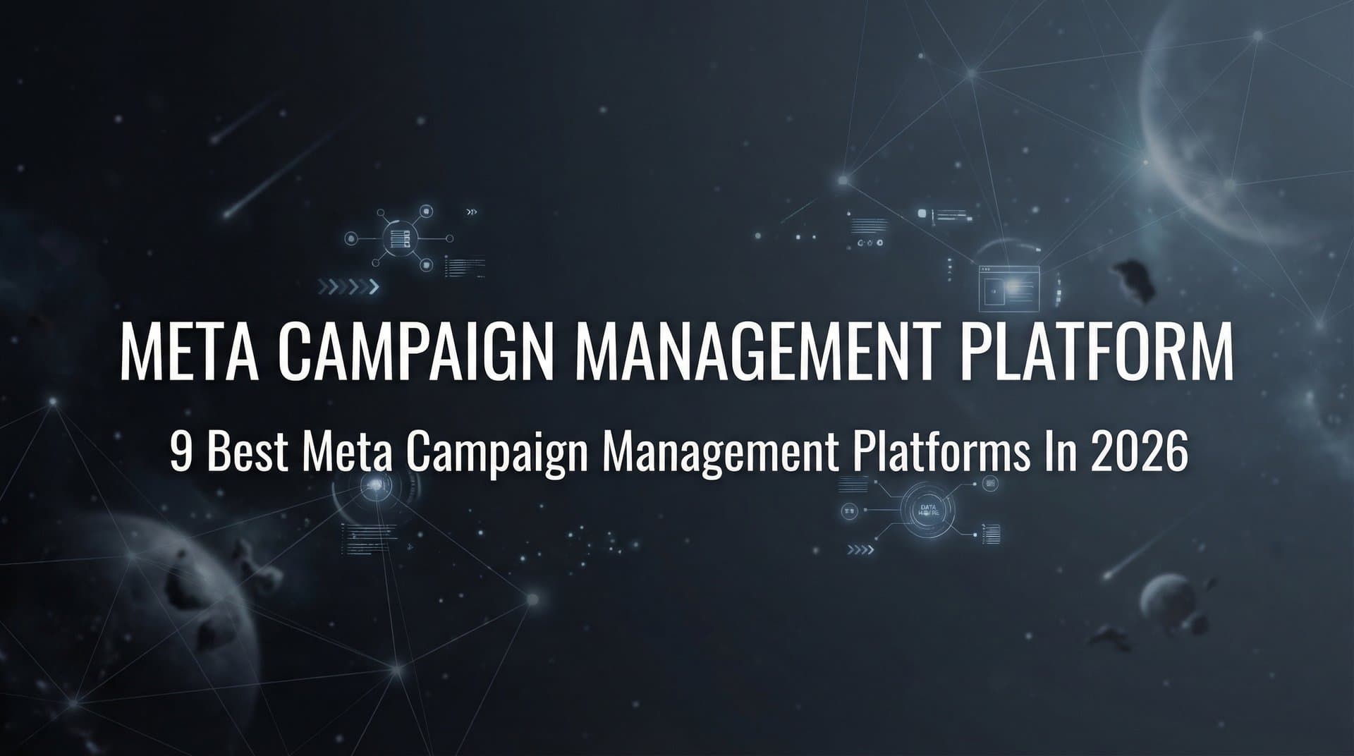 Featured image for: 9 Best Meta Campaign Management Platforms in 2026