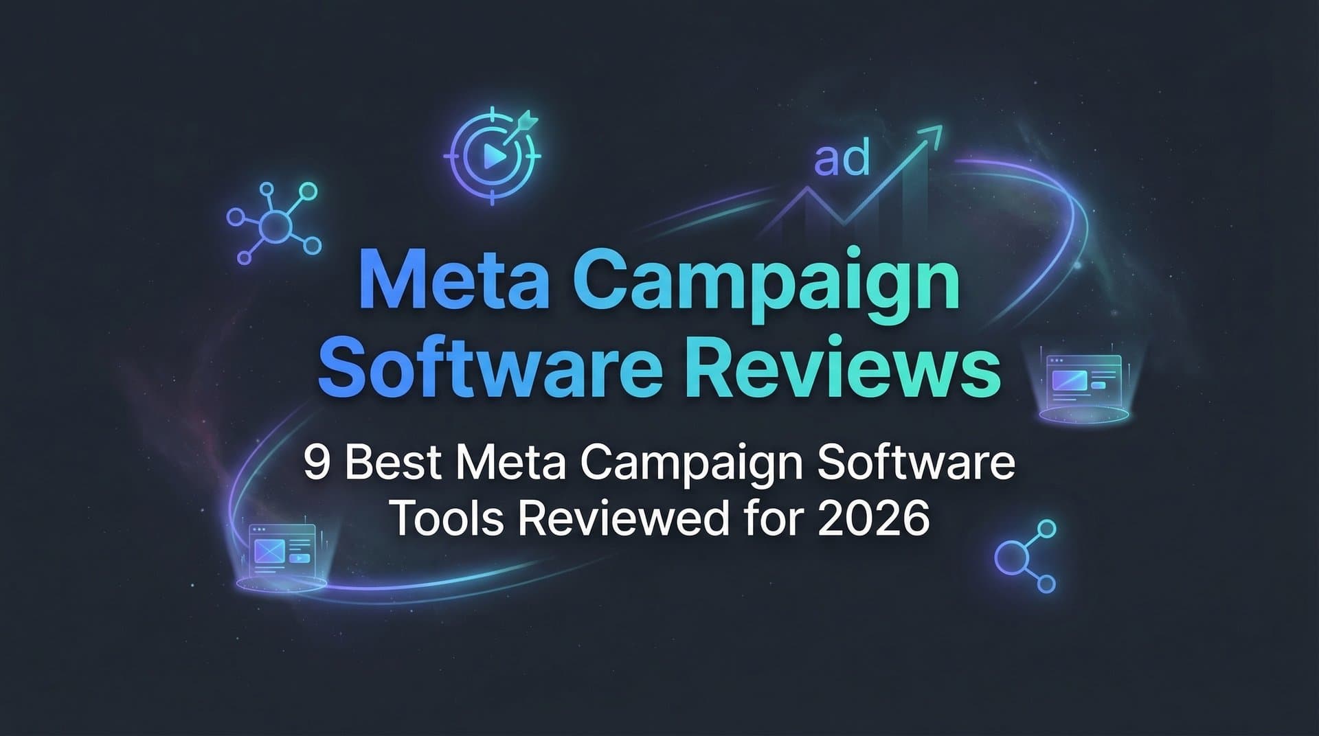 Featured image for: 9 Best Meta Campaign Software Tools Reviewed for 2026