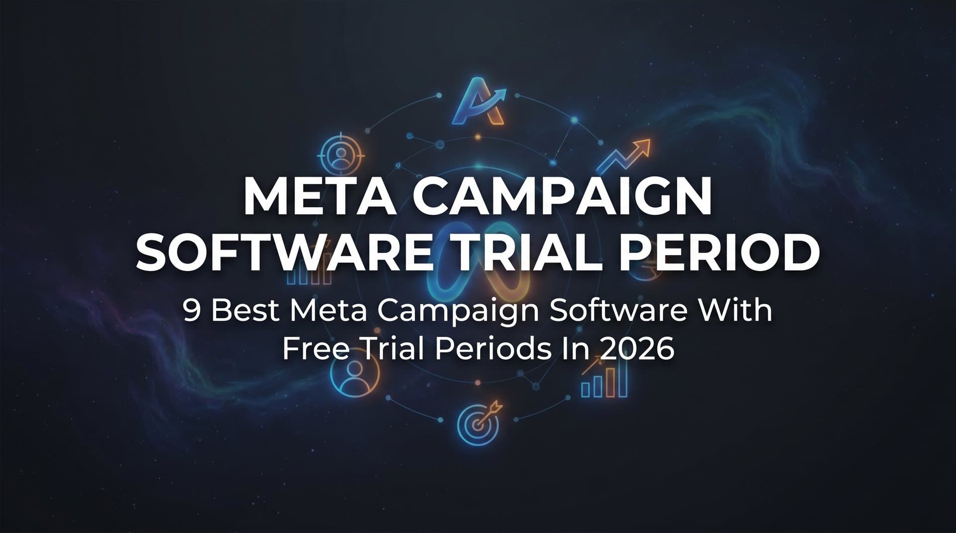 Featured image for: 9 Best Meta Campaign Software With Free Trial Periods in 2026