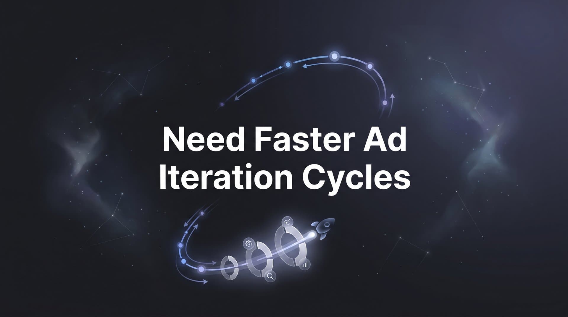 Featured image for: 7 Proven Strategies to Accelerate Your Ad Iteration Cycles
