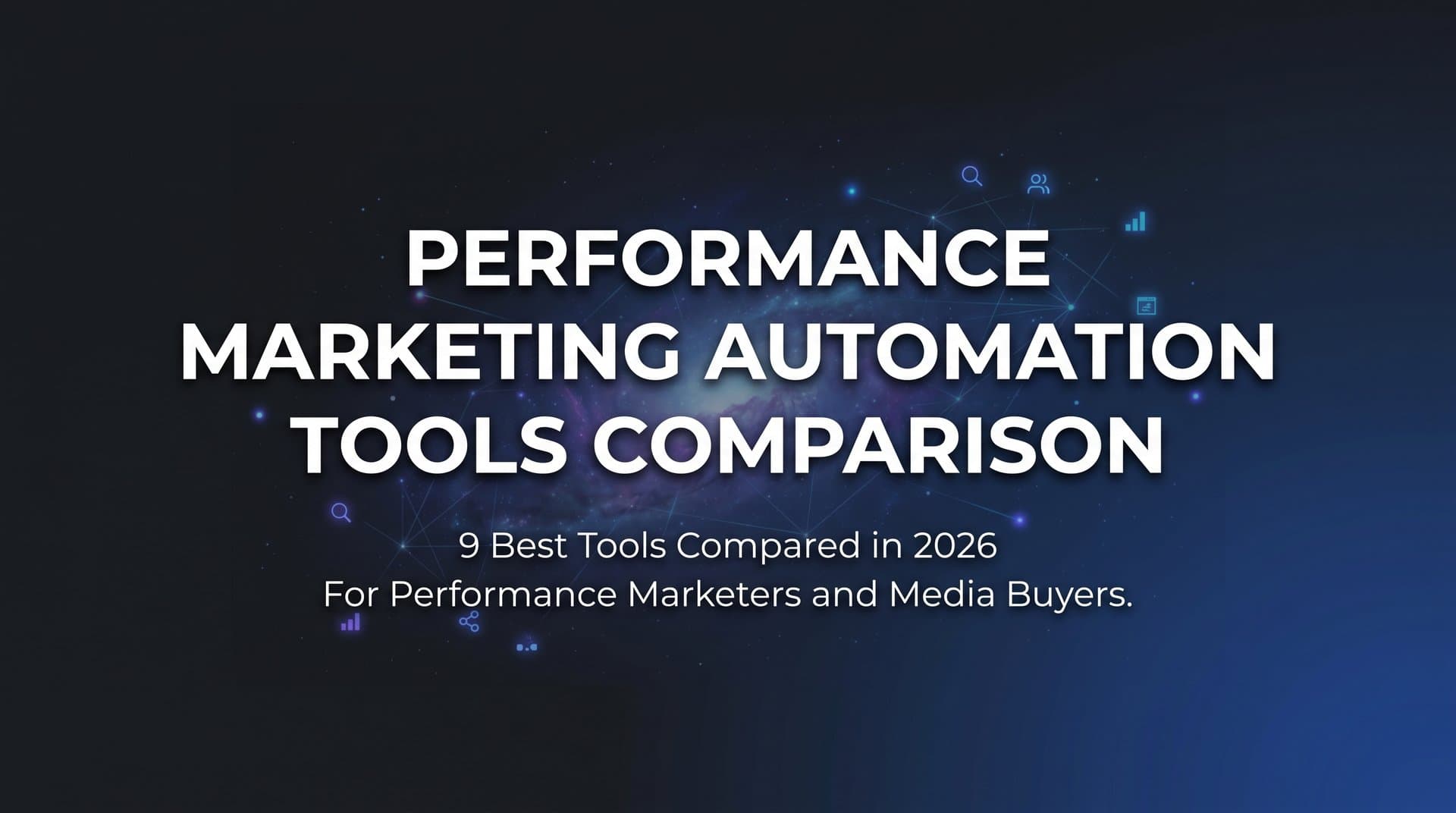 Featured image for: 9 Best Performance Marketing Automation Tools Compared in 2026
