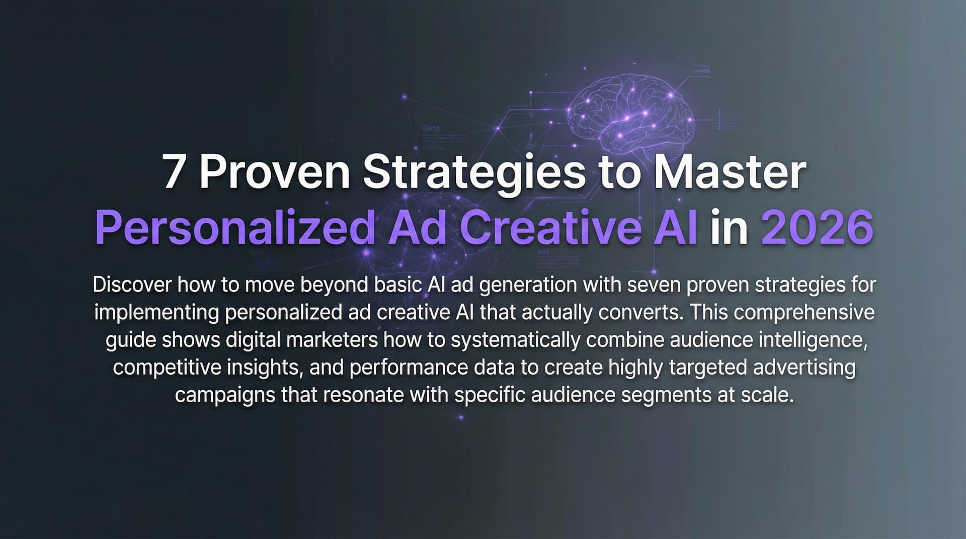Featured image for: 7 Proven Strategies to Master Personalized Ad Creative AI in 2026