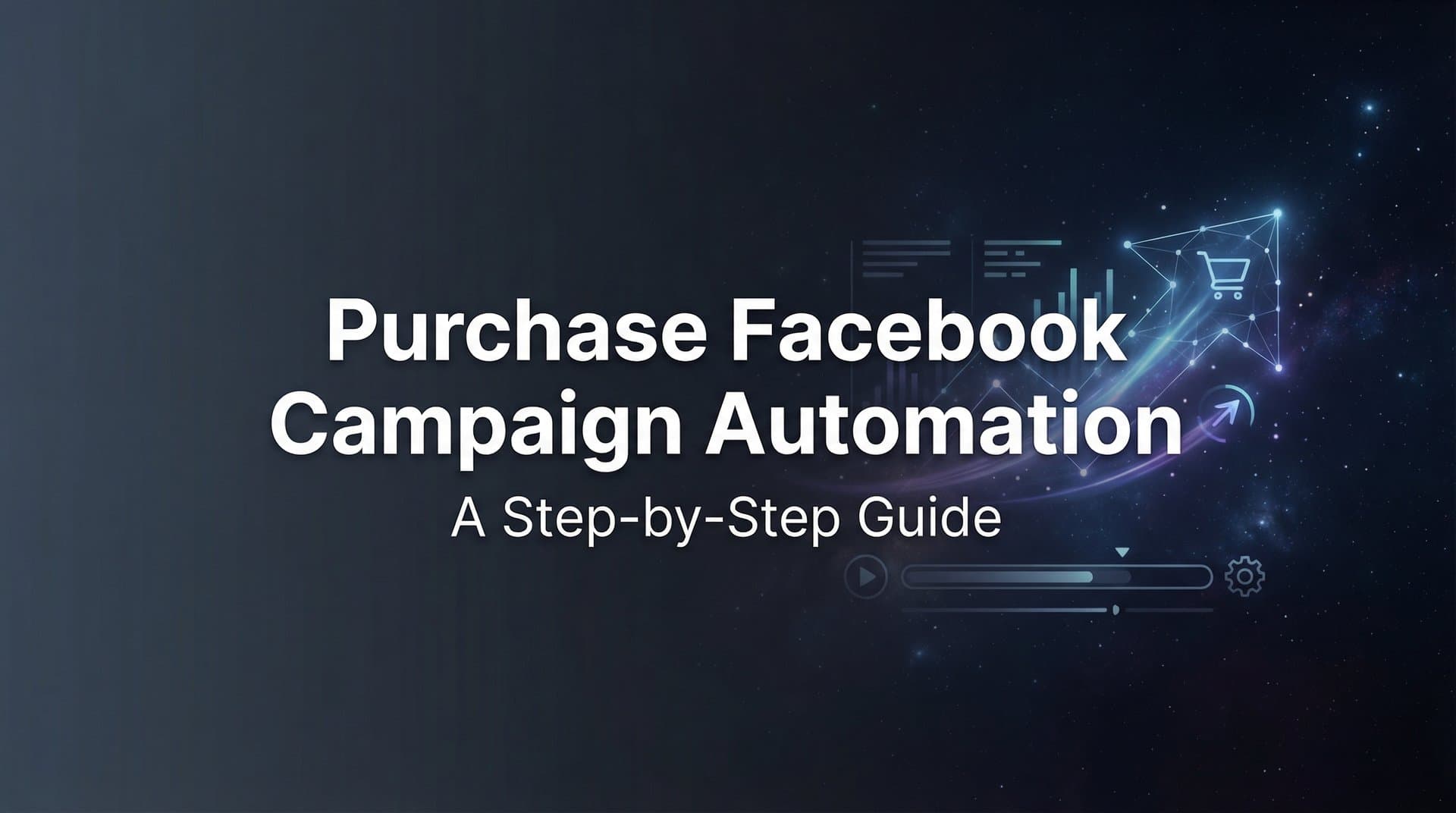 Featured image for How to Set Up Purchase Facebook Campaign Automation: A Step-by-Step Guide