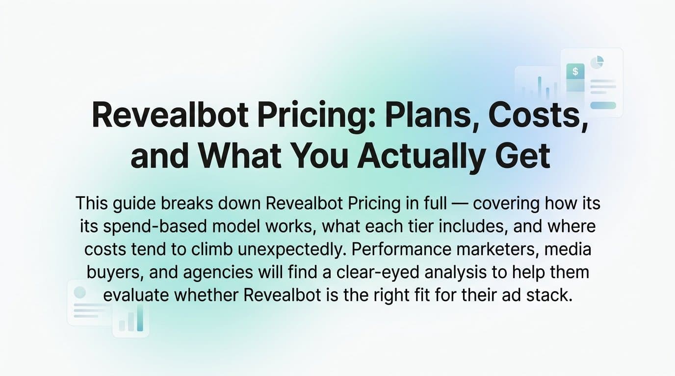 Featured image for: Revealbot Pricing: Plans, Costs, and What You Actually Get