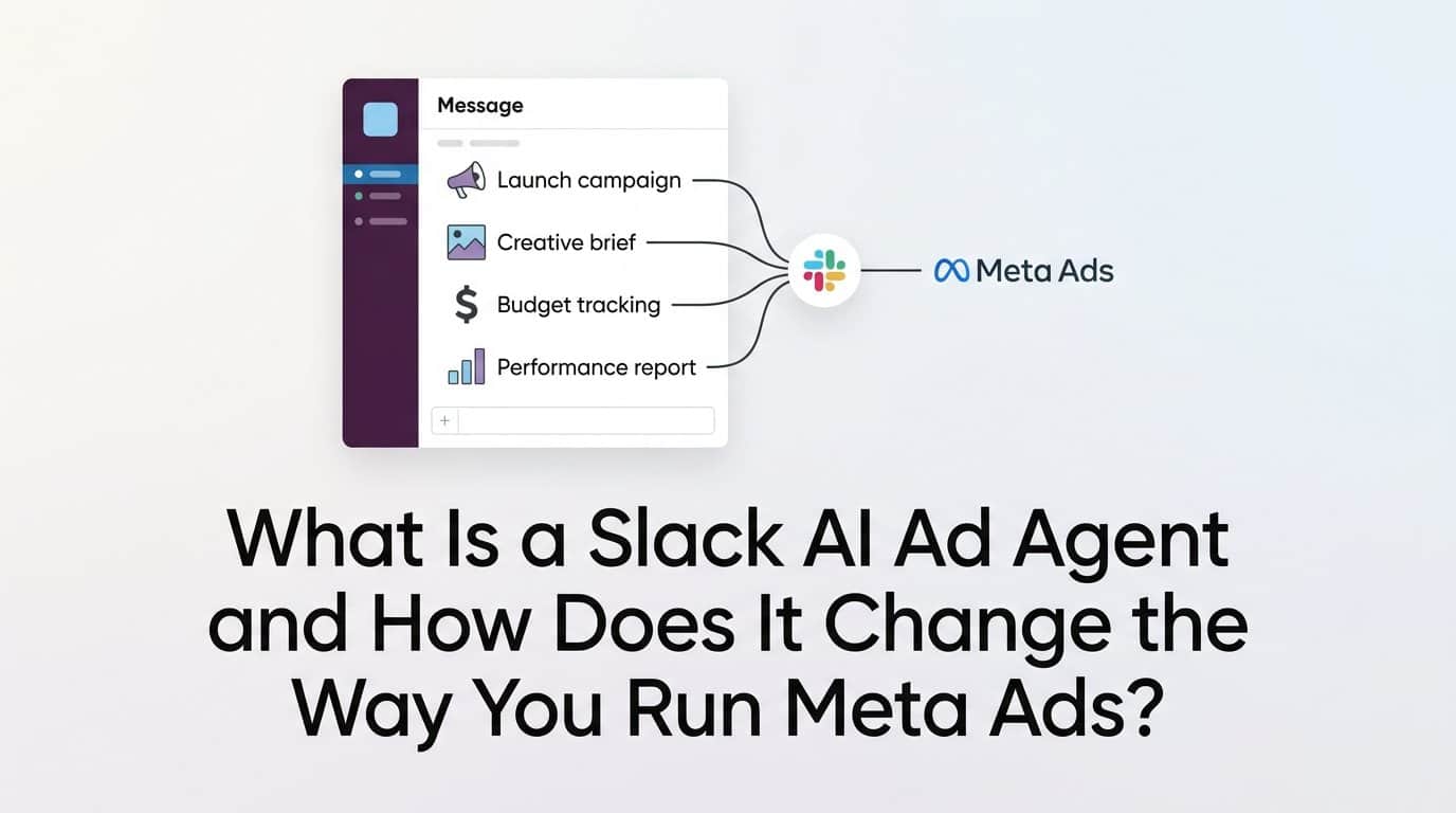 What Is a Slack AI Ad Agent and How Does It Change the Way You Run Meta Ads?