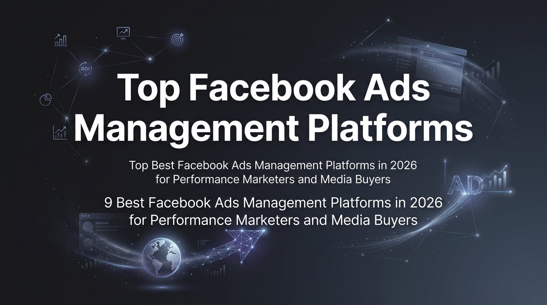 Featured image for: 9 Best Facebook Ads Management Platforms in 2026